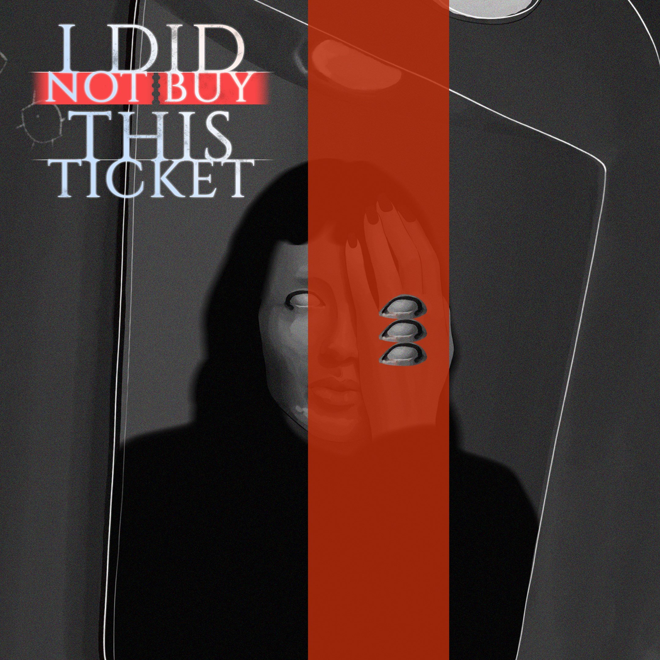 I Did Not Buy This Ticket