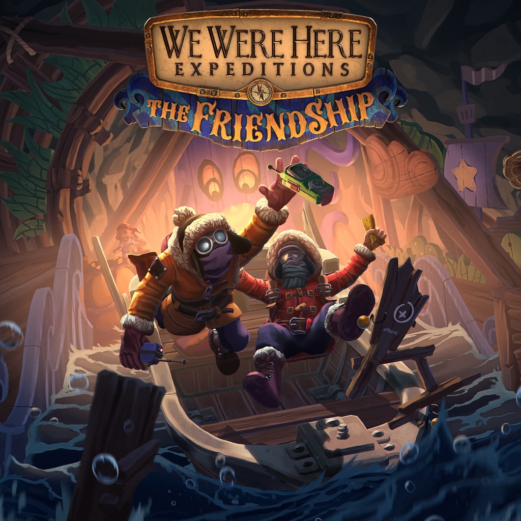 We Were Here Expeditions: The FriendShip