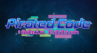 Pirated Code: Admin Edition