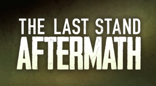 The Last Stand: Aftermath