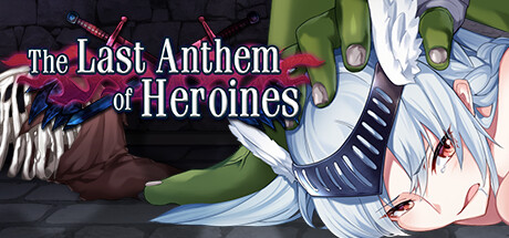 The Heroines\' Last Anthem