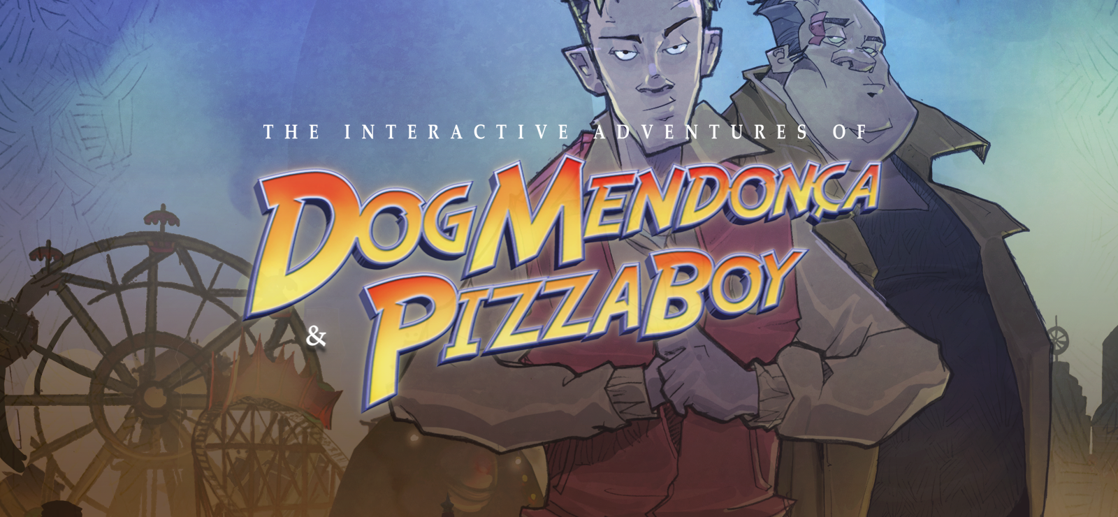 The Interactive Adventures of Dog Mendonça and Pizzaboy®