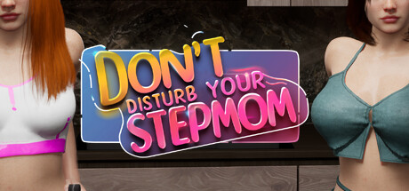 Don\'t Disturb Your STEPMOM